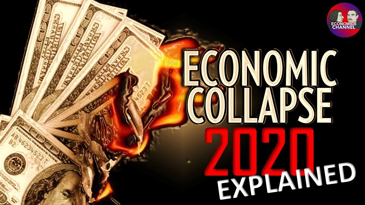 The 2020 Global Economic Collapse Explained