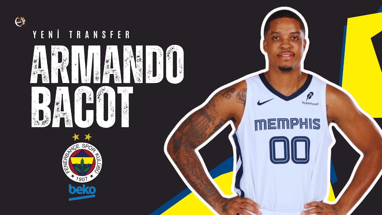 Fenerbahçe Beko'nun Yeni Transferi Armando Bacot