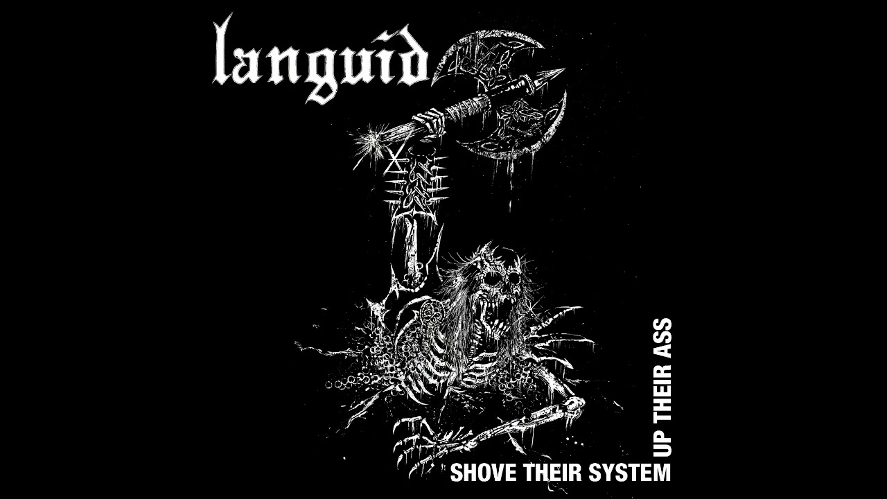 Languid - Shove Their System Up Their Ass (2025)[D-beat Hardcore]