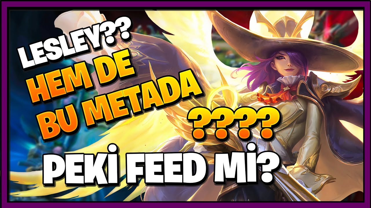 LESLEY: TEZGAH LAN BU! - Mobile Legends
