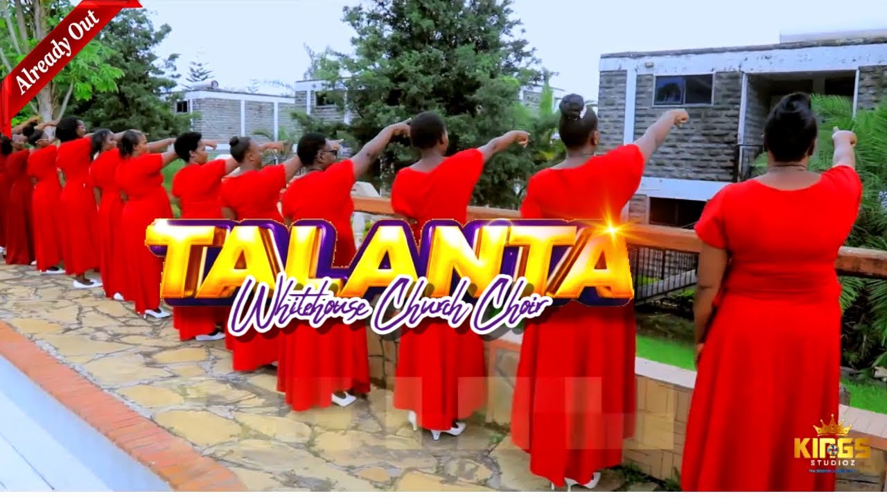 TALANTA||WHITEHOUSE CHURCH CHOIR||OFFICIAL VIDEO
