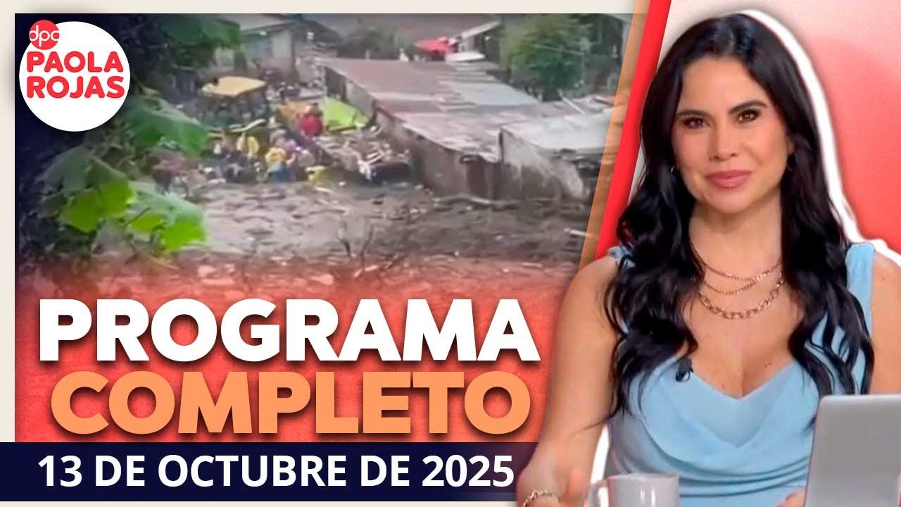 DPC con Paola Rojas | Programa completo del 13 de octubre de 2025