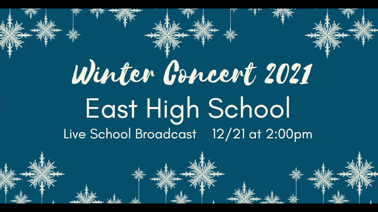 East High School Winter Concert | December 21, 2021