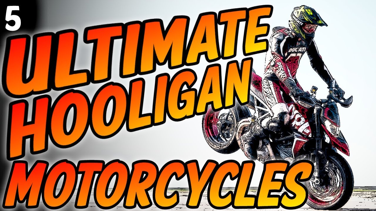 5 Hooligan Motorcycles To Ride Before You Die