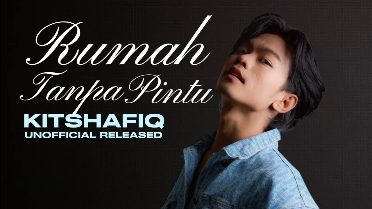 KitShafiq - Rumah Tanpa Pintu ( unofficial released)