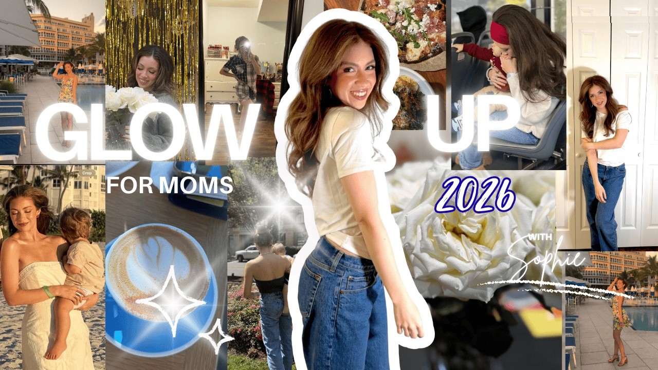 Realistic 2026 Glow Up for Moms | No 5am Gym, No 6-Month Diet Plan