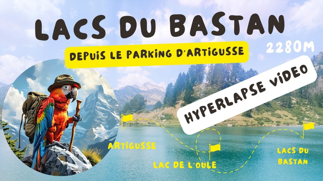 Lacs du Bastan - 4K Hyperlapse Video