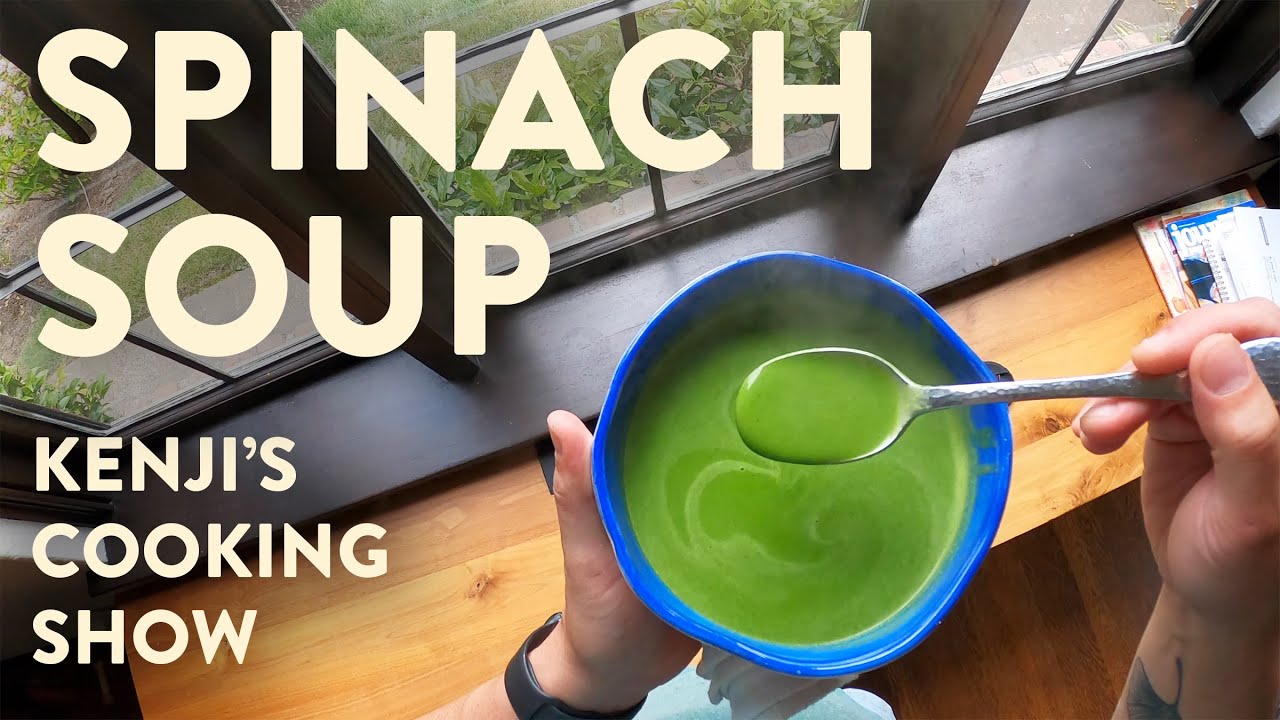 Easy Spinach Soup | Kenji's Cooking Show