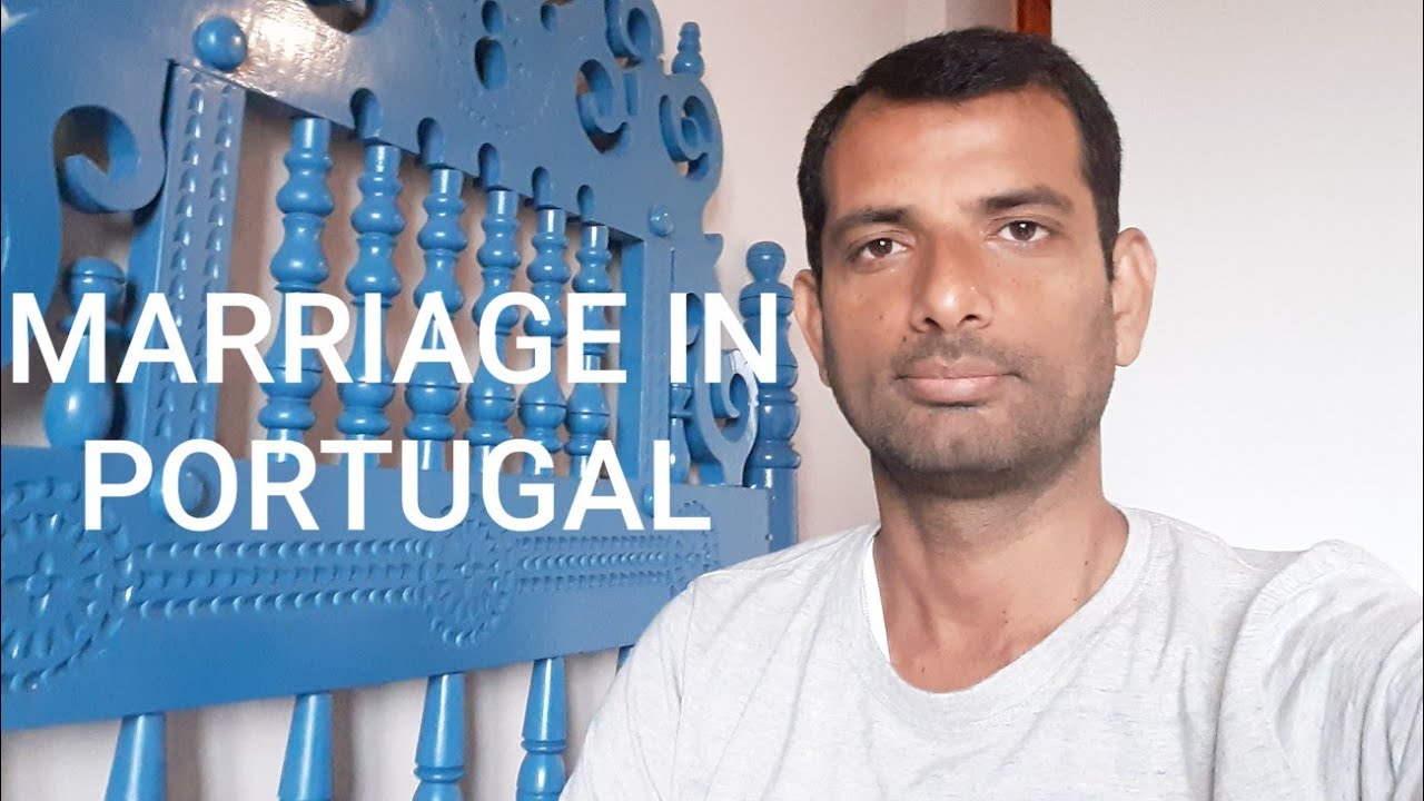 Portugal Immigration 2020 Marriage Law and Process