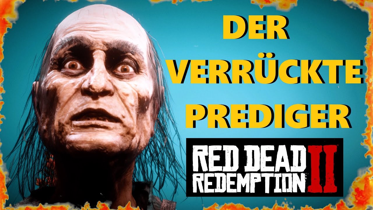 Der Verrückte Prediger - wahr, fiktiv oder ...? | RDR2 Mystery
