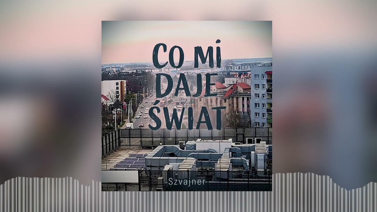 Szvajner - Co mi daje świat