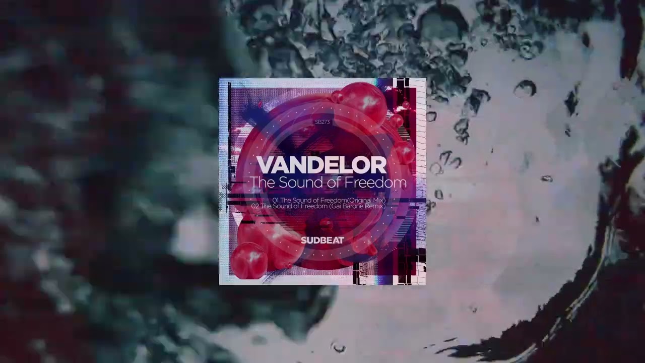Vandelor - Sound of Freedom (Gai Barone Remix)