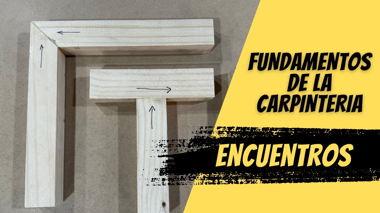 Fundamentos de la Carpinteria - Tipos de encuentros con madera