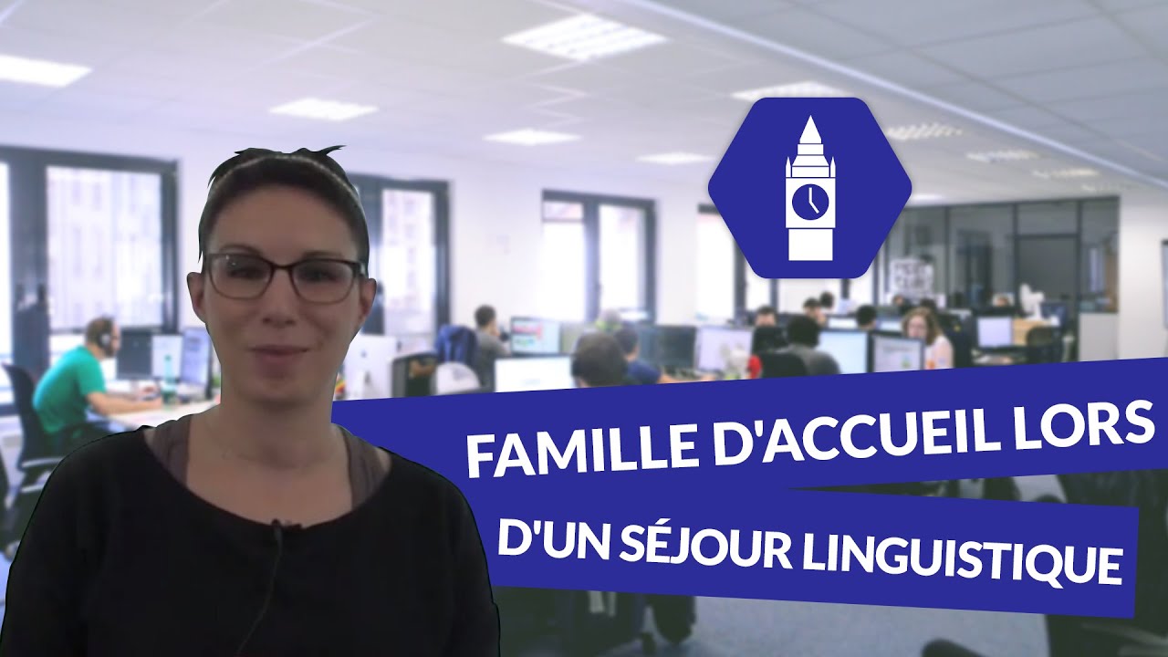 La famille d'accueil lors d'un séjour linguistique - Anglais