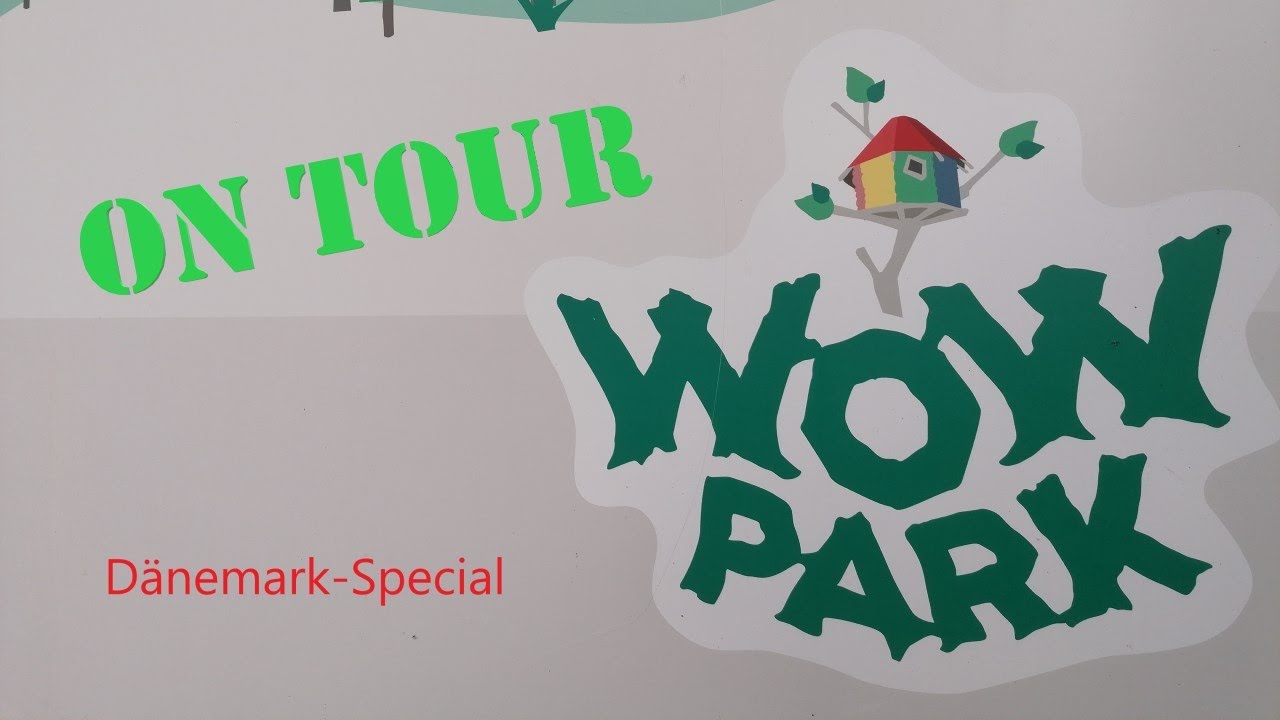 On Tour im WOW Park Skjern (Dänemark)
