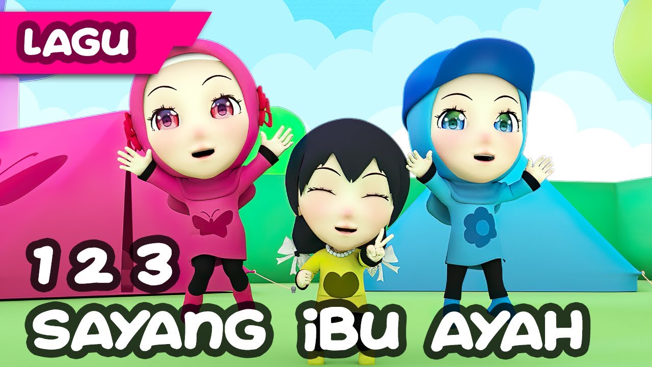 Lagu 123 SAYANG IBU AYAH 2019