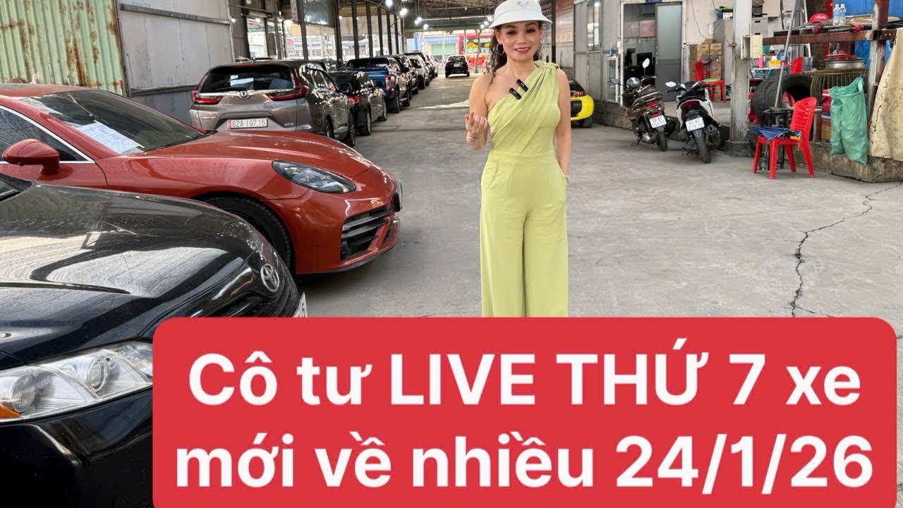 Xe mới về  Cô tư LIVE báo giá  thứ 7 cuối  tuần ngày 24/1/26 nhiều