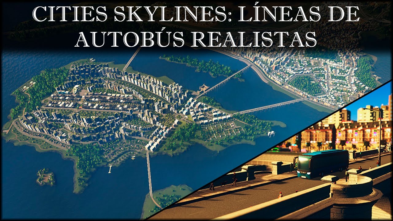 CITES SKYLINES: LÍNEAS DE AUTOBÚS REALISTAS