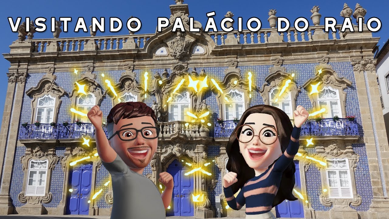 VISITANDO O PALÁCIO DO RAIO EM BRAGA