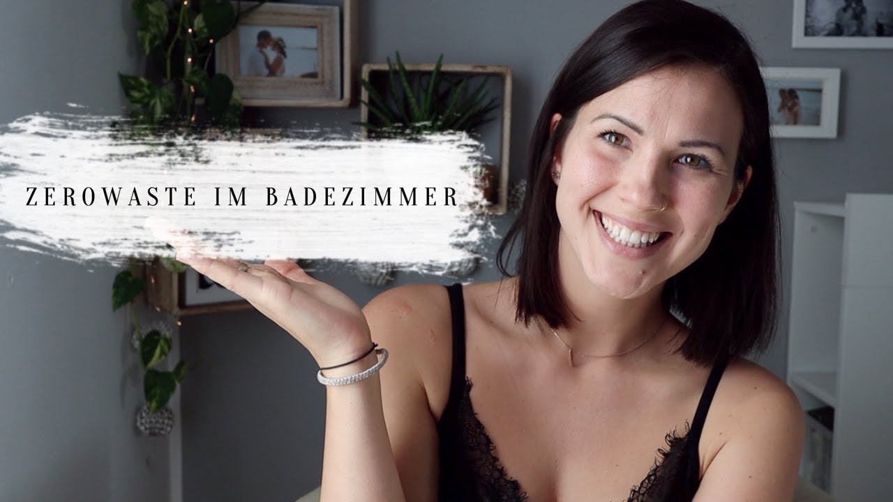 Zero Waste im Badezimmer - Meine 10 Alternativen für weniger Plastikmüll