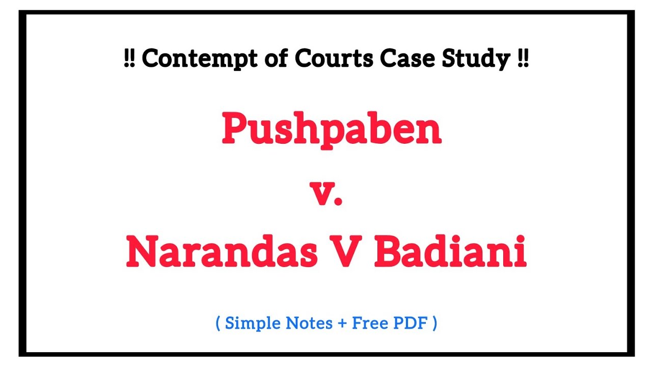 Pushpaben v. Narandas V Badiani, AIR 1979 SC 1536 | Cases for Study on Contempt of Courts