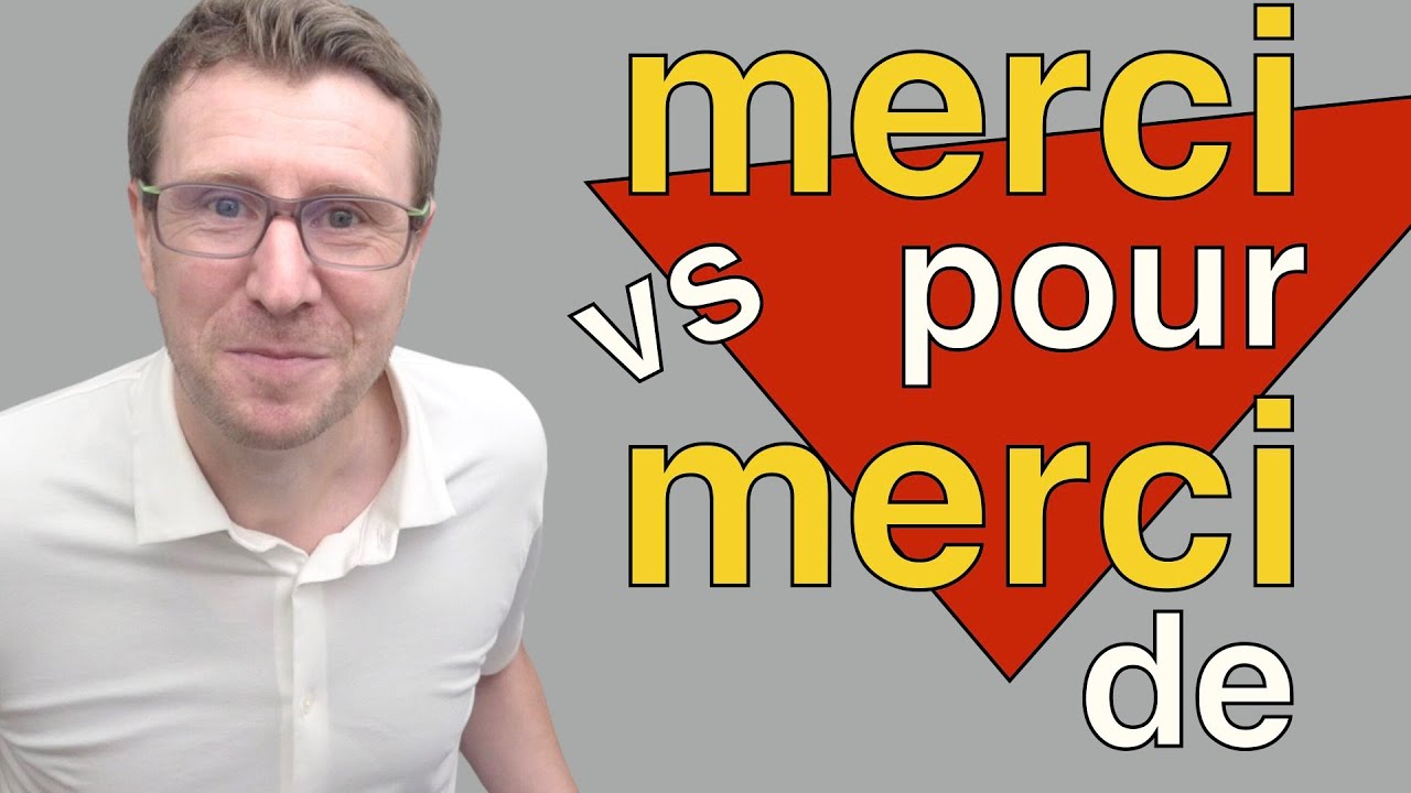 Différence entre MERCI DE et merci POUR - leçon