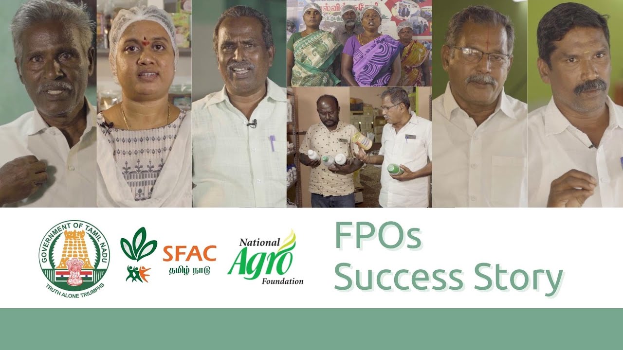Success Story of FPOs supported by Tamil Nadu Small Farmers Agribusiness Consortium (TNSFAC)