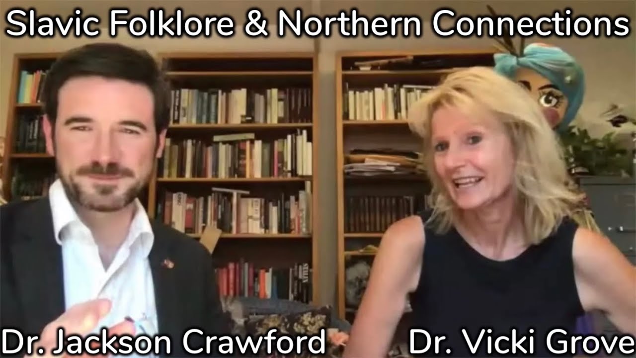 Slavic Folklore and Northern Connections (with Dr. Vicki Grove)