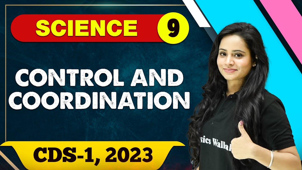 Science 09 : Control and coordination || CDS -1 2023