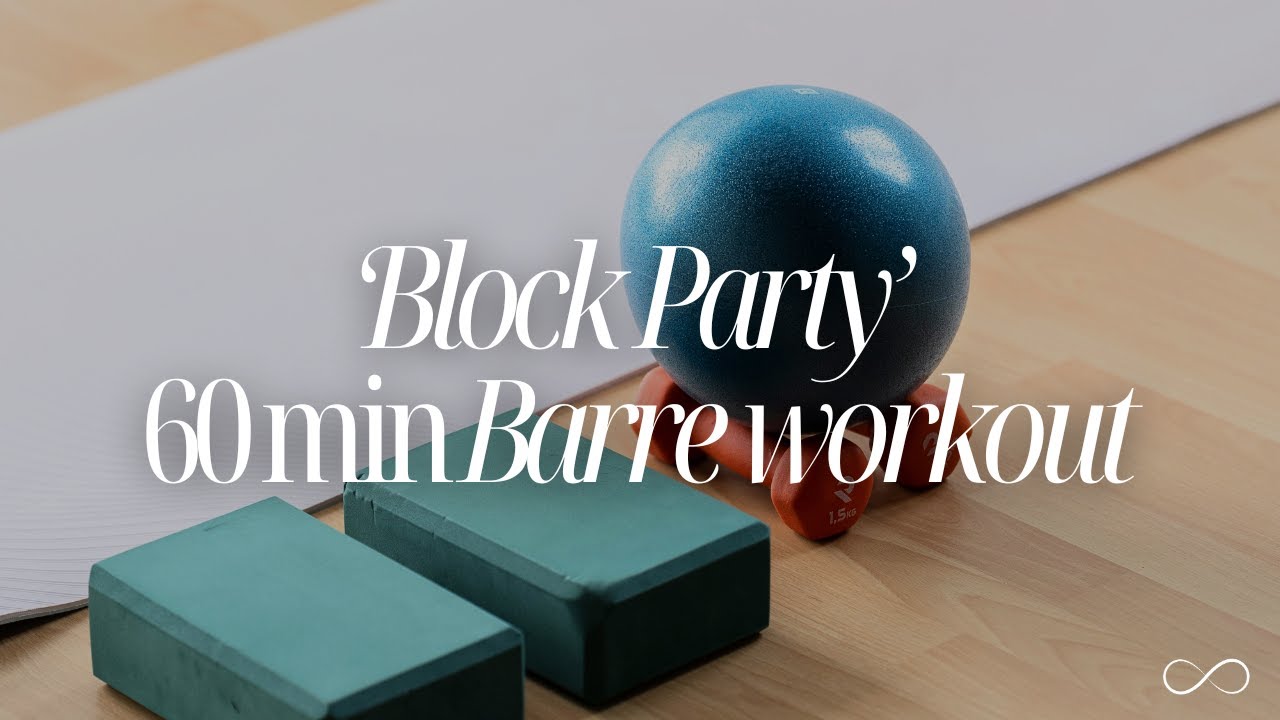 Block Party – 60 Min Full Body Barre with Yoga Blocks | Infinity Barre