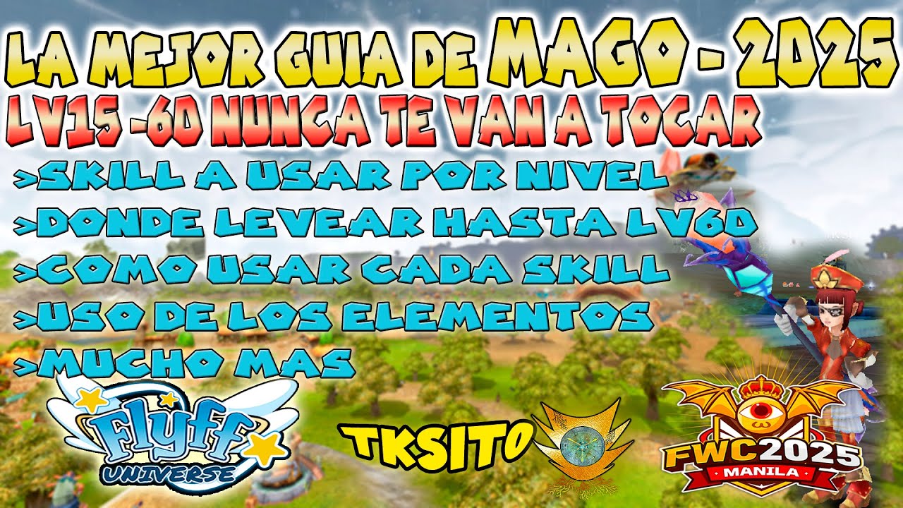 🧙&zwj;♂️ MEJOR GUIA 2025 para MAGO en FLYFF UNIVERSE FWC 2025