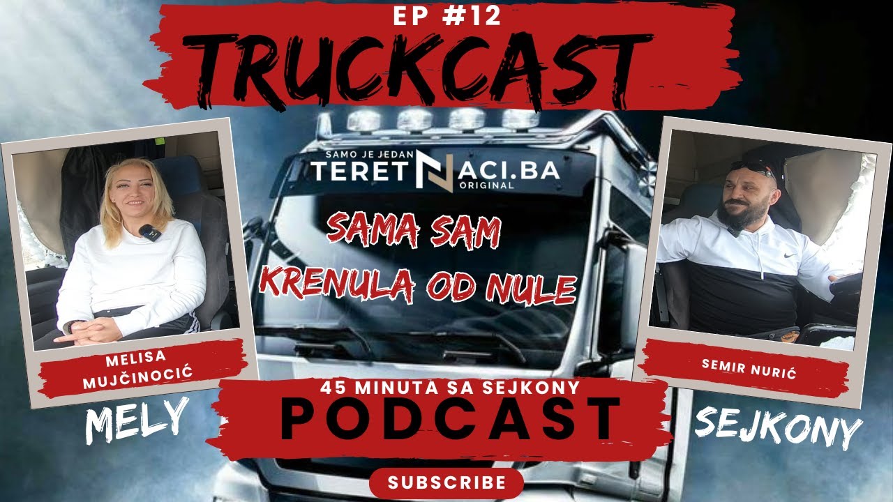 Sama sam krenula od nule | Podcast | @TruckCast-Balkan | #12 Melisa Mujčinović - Mely
