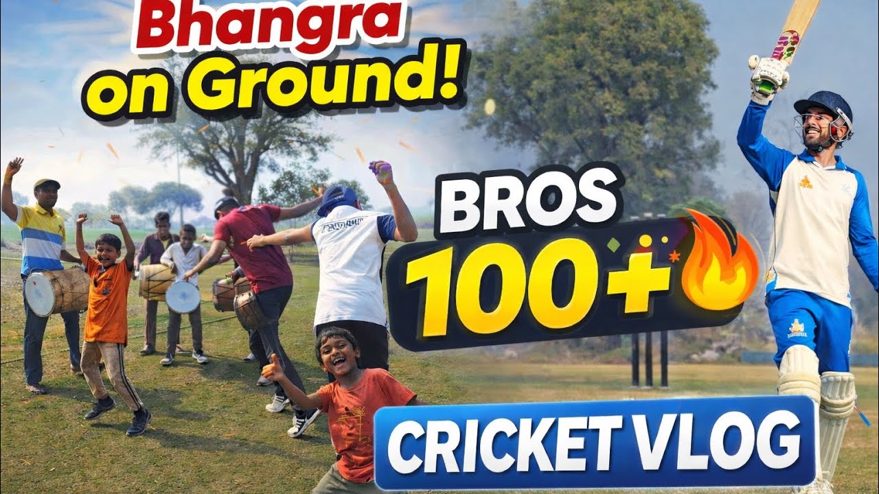 Ground Pe Bhangra 😍 | Bros Smashes 100 🔥 | Cricket Vlog