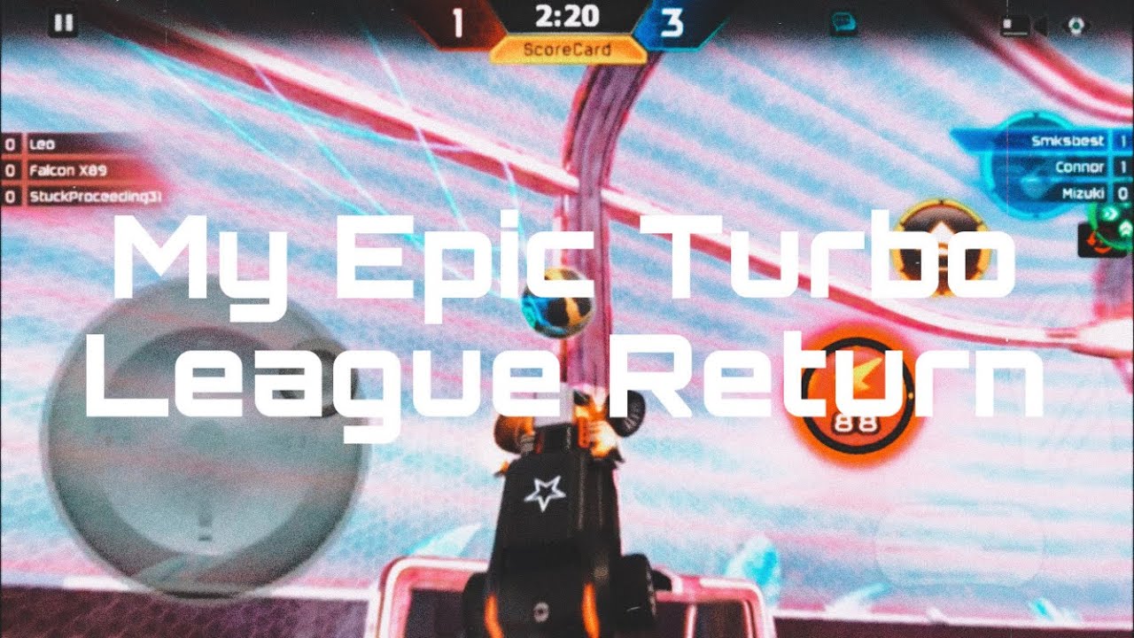 My Epic Turbo League Return