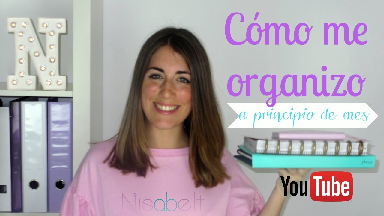 Cómo me organizo: A principio de mes / Nisabelt