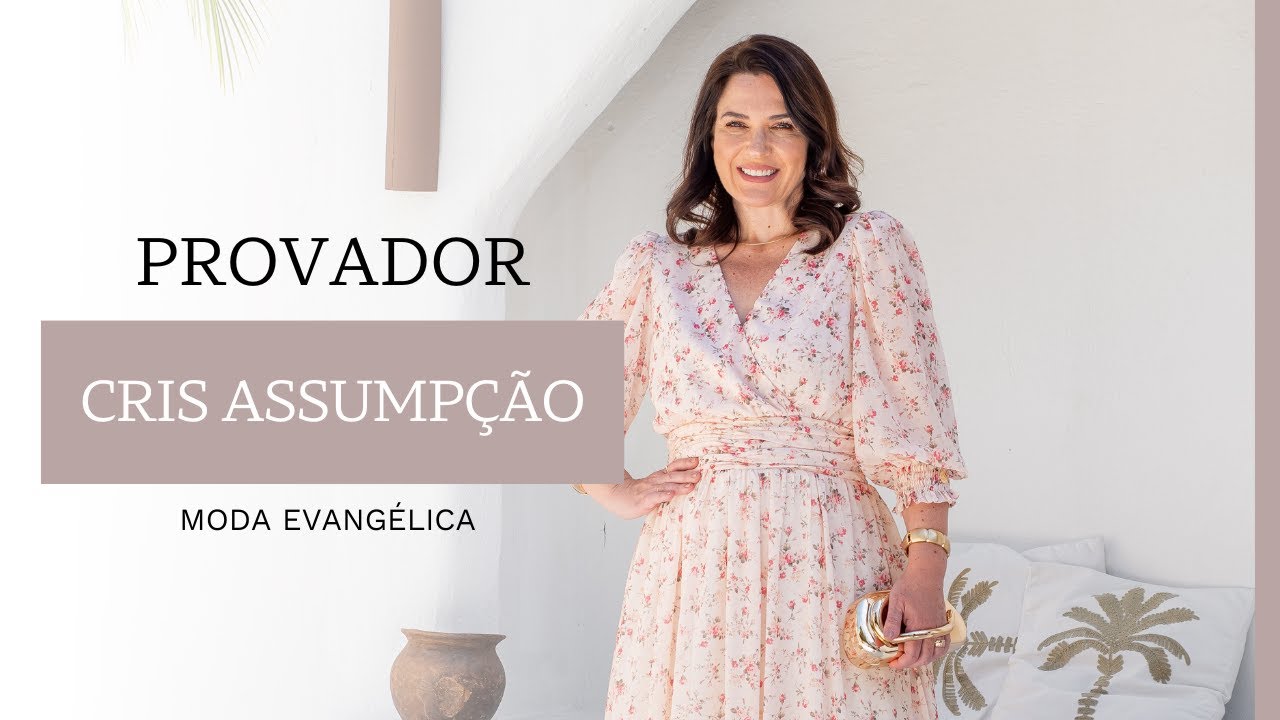 PEÇAS ELEGANTES E SOFISTICADAS | CRIS ASSUMPÇÃO | CRENTE CHIC