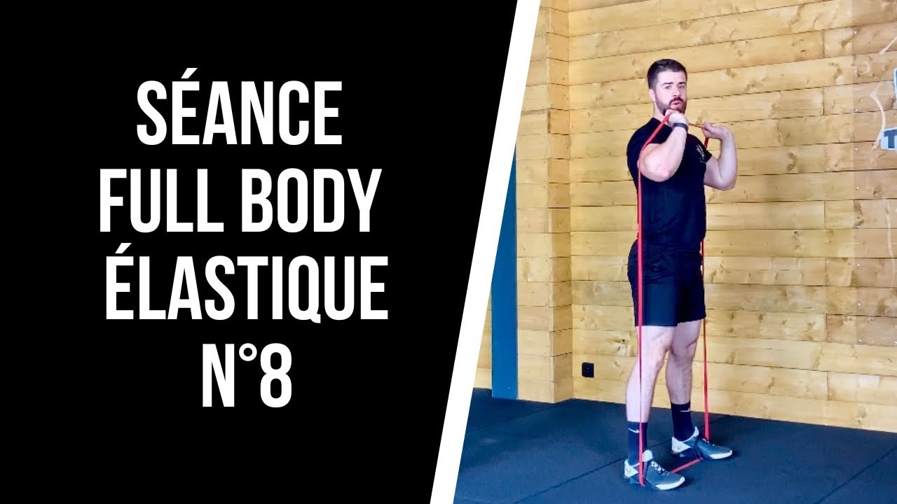 🔥MUSCULATION FULL BODY  ELASTIQUE N°8  ! (Entrainement pour tout le corps avec élastique en 30min)