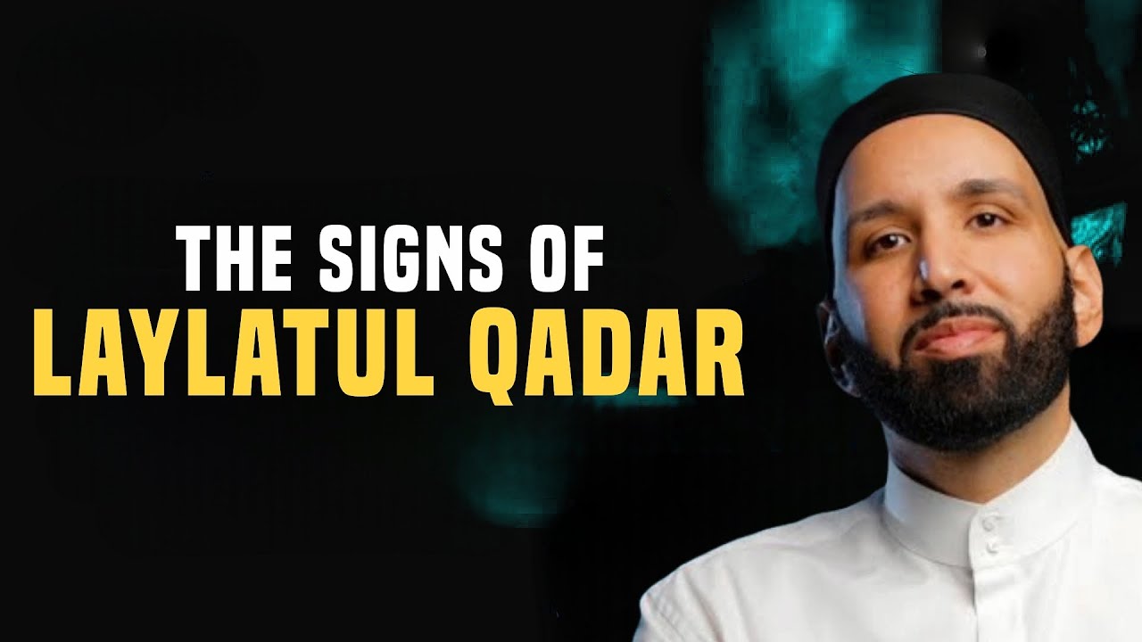 What Are The Signs To Know About Laylatul Qadr? | Dr. Omar Suleiman