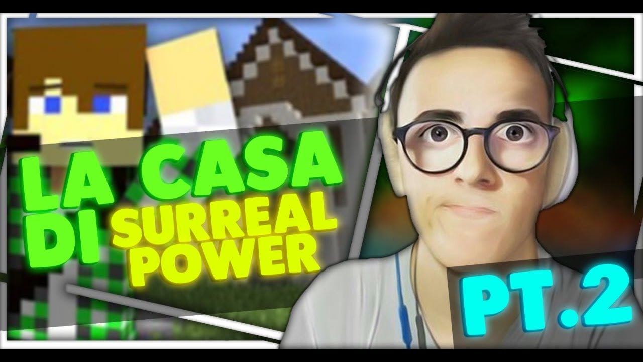 LA CASA DI SURREALPOWER - Parte 2 - LA FACCIATA