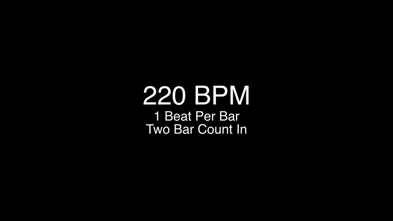 220 BPM: 1 Beat Per Bar