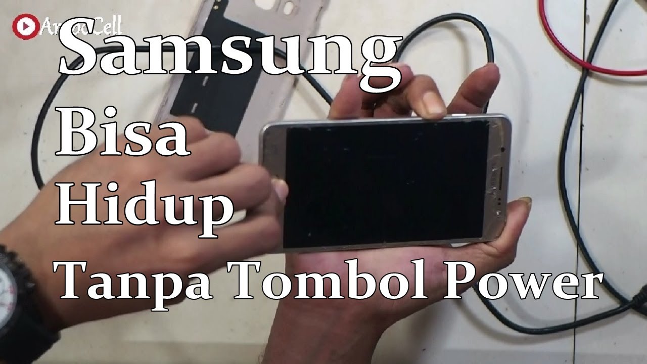 Cara Menghidupkan HP SAMSUNG J5 dan SAMSUNG ALL  Tanpa TOMBOL POWER