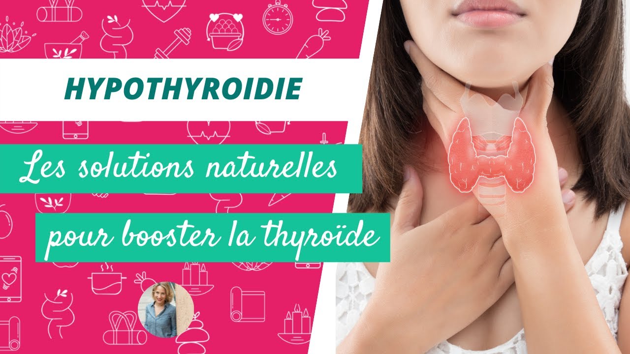 HYPOTHYROÏDIE | Quelles sont les solutions naturelles ?
