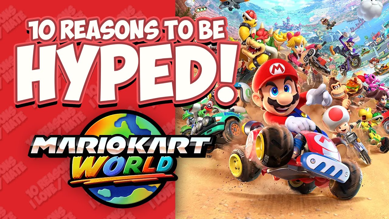 10 Reasons to be HYPED for Mario Kart World!