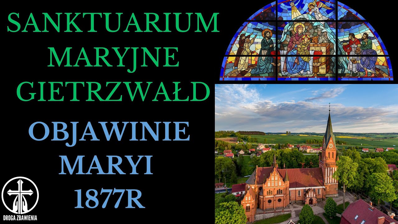 Gietrzwałd 1877 Objawienia Maryjne w Gietrzwałdzie &ndash; Historia, Cuda i Wiara