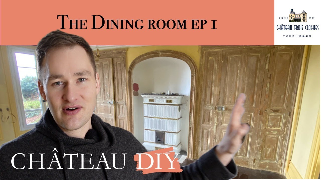 Chateau DIY behind the scenes - How we transformed the Dining Room pt 1