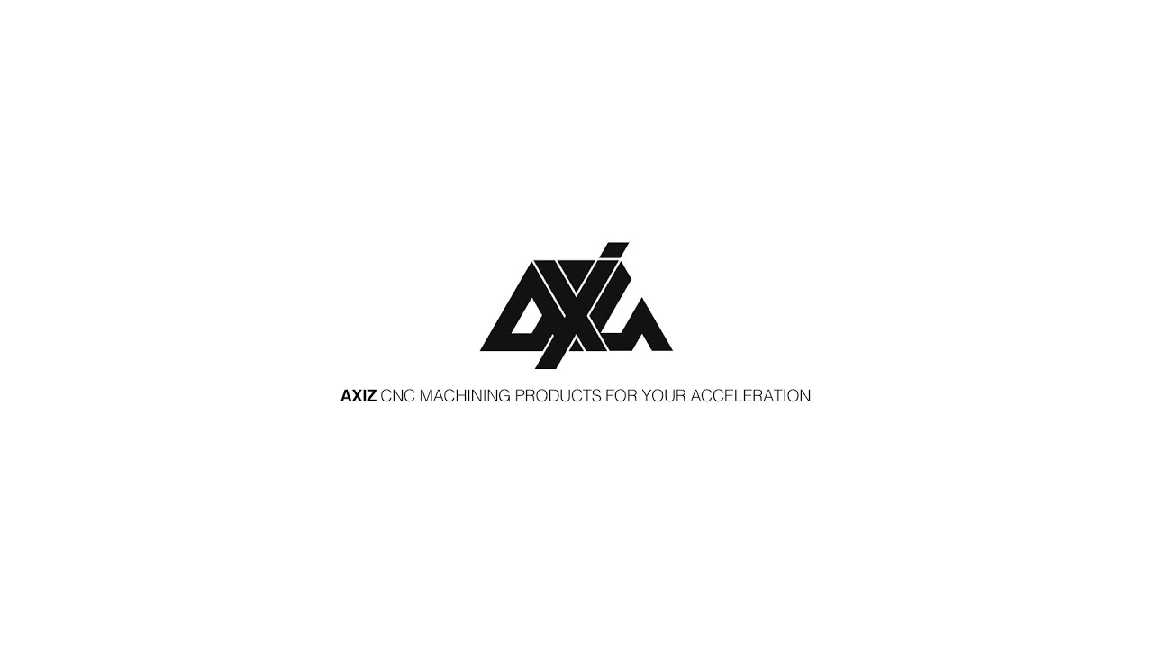 AXIZ -FANUC CNC MACHINING PRODUCTS FOR YOUR ACCELERATION-