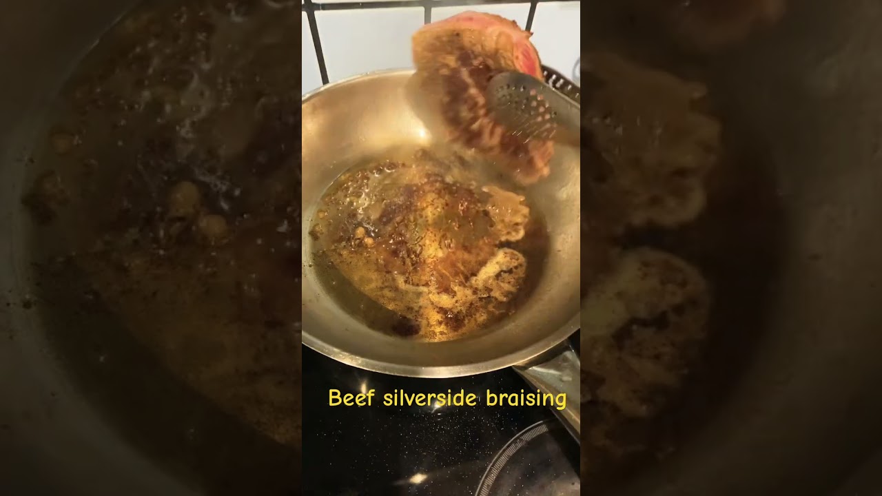 Beef silverside braising #beef #beefsteak #shortvideo