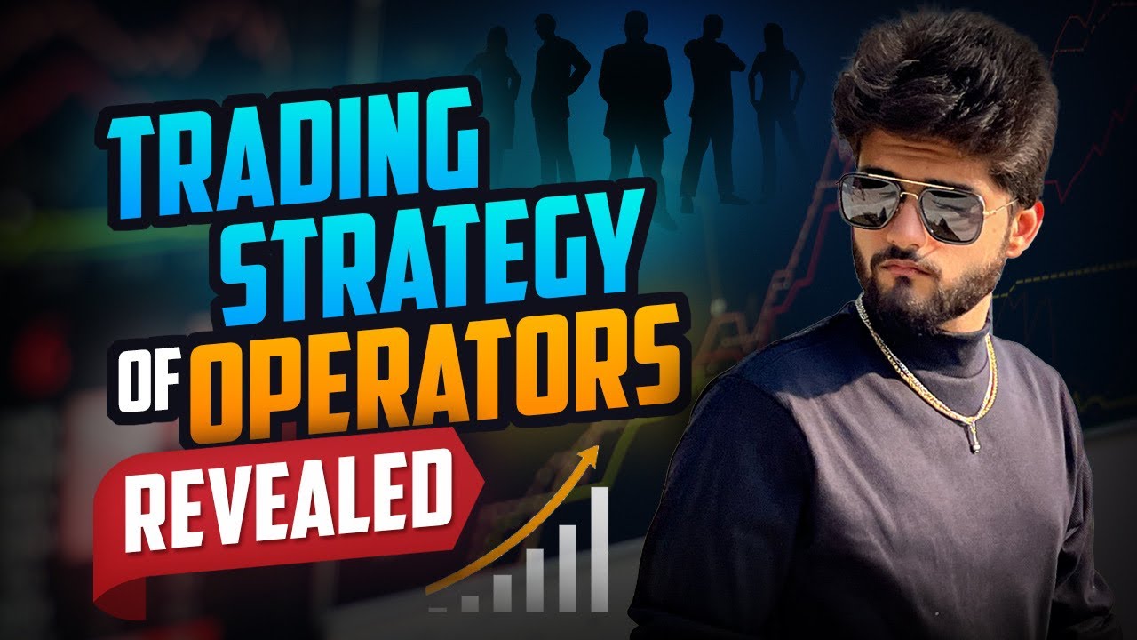 TRADING STRATEGY OF OPERATORS REVEALED