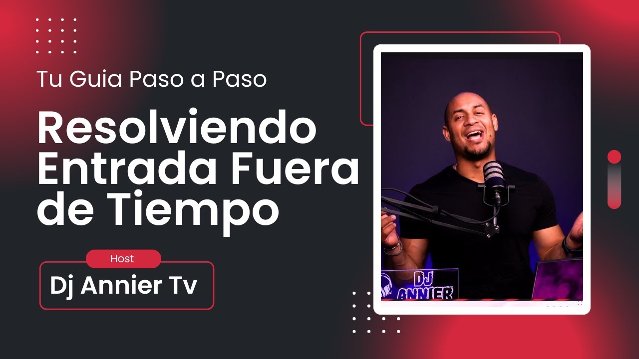 Resolviendo Entrada Fuera de Tiempo - Aclarando Dudas - Dj Fortuna #djmotivation #djanniertv #djs