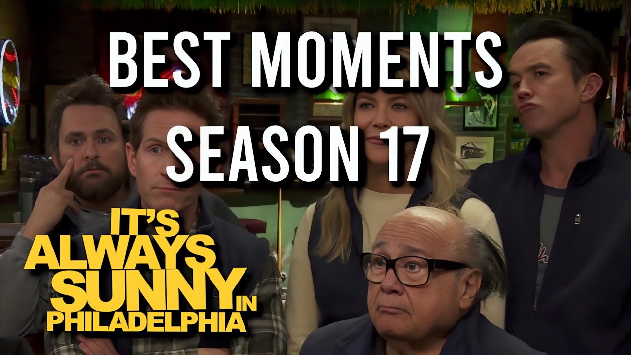ALWAYS SUNNY : Season 17 BEST MOMENTS - 5000 Miles